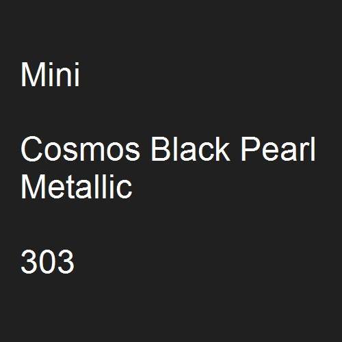 Mini, Cosmos Black Pearl Metallic, 303.